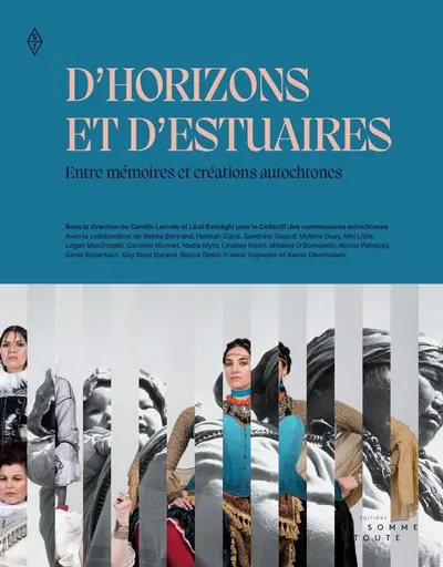 D'horizons et d'estuaires : entre mémoires et créations autochtones