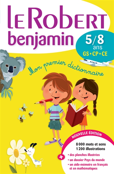 Le Robert benjamin : mon premier dictionnaire 5-8 ans, GS-CP-CE