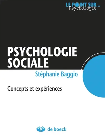 Psychologie sociale : concepts et expériences
