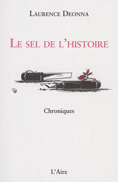 Le sel de l'histoire : chroniques
