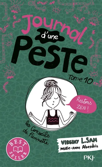 Journal d'une peste. Vol. 10. Restons zen !