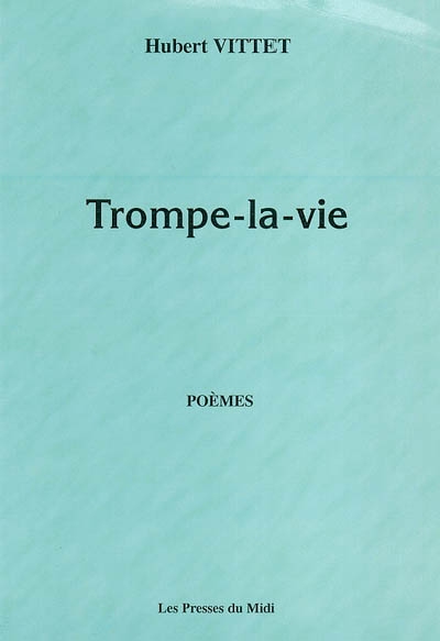 Trompe-la-vie