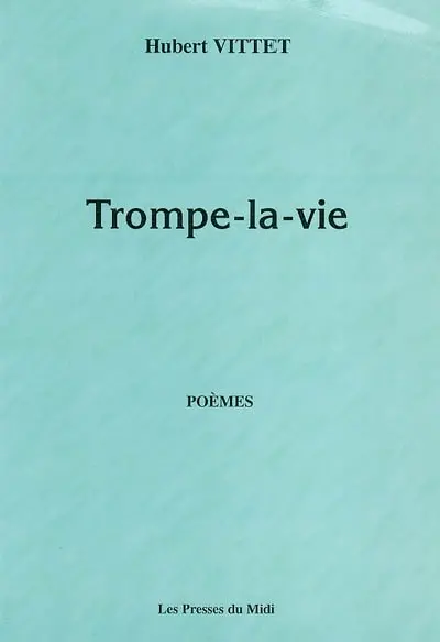 Trompe-la-vie