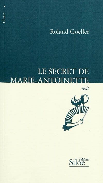 Le secret de Marie-Antoinette