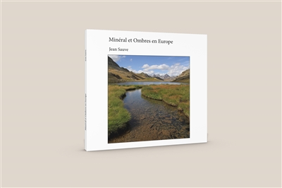 Minéral et ombres en Europe