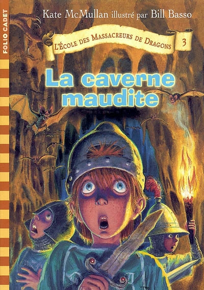 L'école des Massacreurs de Dragon. 3 : La caverne maudite