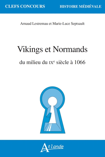 Vikings et Normands : du milieu du IXe siècle à 1066