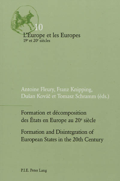 Formation et décomposition des Etats en Europe au 20e siècle. The formation and disintegration of European States in the 20th century
