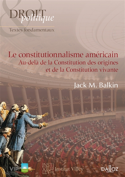 Le constitutionnalisme américain : au-delà de la Constitution des origines et de la Constitution vivante