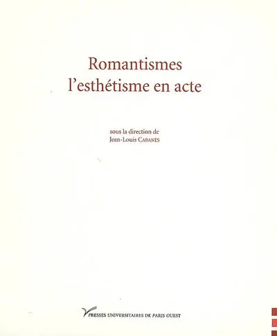 Romantismes, l'esthétisme en acte