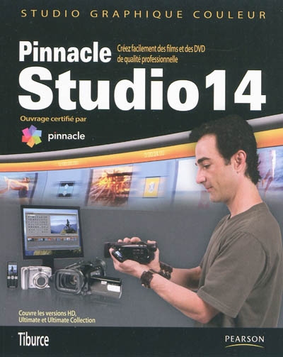 Pinnacle Studio 14 : créez facilement des films et des DVD standard et HD de qualité professionnelle