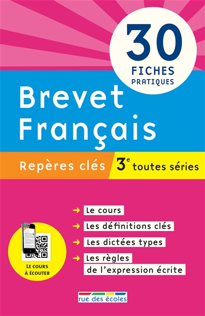 Brevet français, 3e toutes séries : repères clés : 30 fiches pratiques