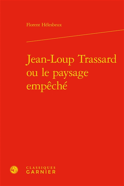 Jean-Loup Trassard ou Le paysage empêché