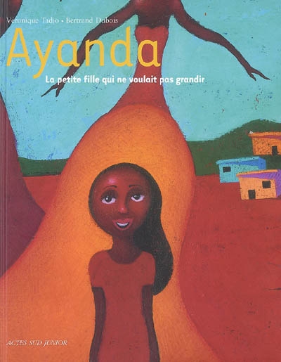 Ayanda, la petite fille qui ne voulait pas grandir