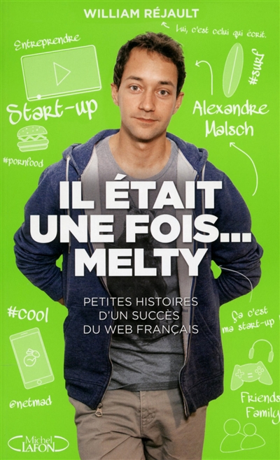 Il était une fois... melty : petites histoires d'un succès de la French Tech