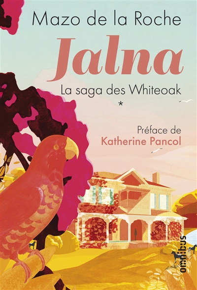 Jalna : la saga des Whiteoak. Vol. 1