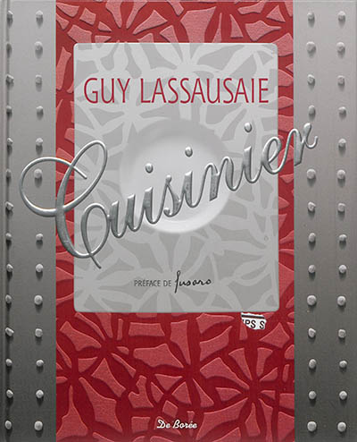 Guy Lassausaie : cuisinier