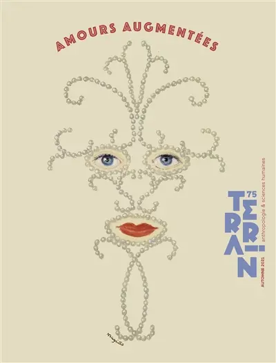Terrain, n° 75. Amours augmentées