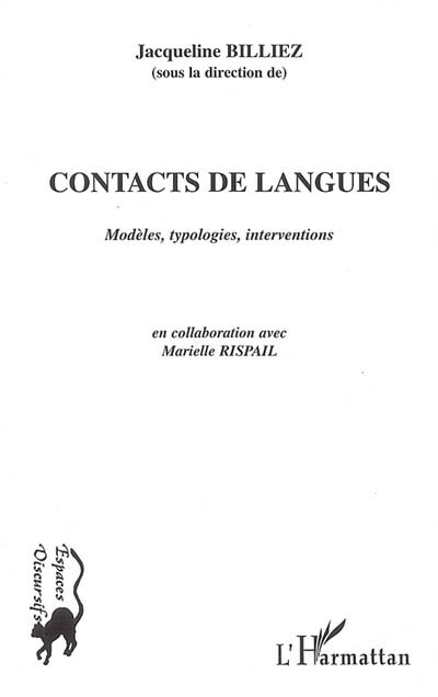 Contacts de langues : modèles, typologies, interventions