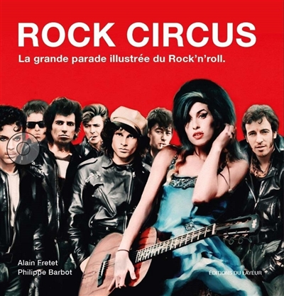 Rock circus : la grande parade illustrée du rock'n'roll