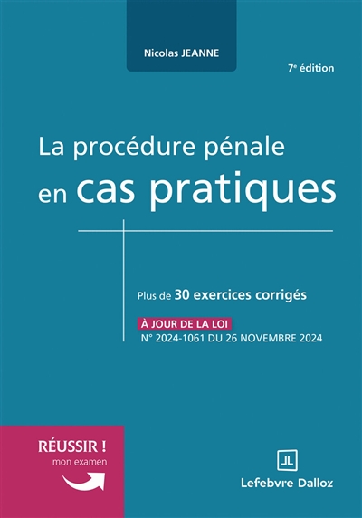 La procédure pénale en cas pratiques : plus de 30 exercices corrigés