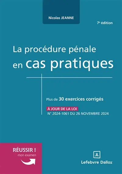 La procédure pénale en cas pratiques : plus de 30 exercices corrigés