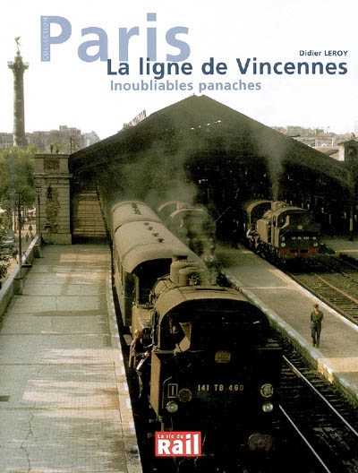La ligne de Vincennes : inoubliables panaches