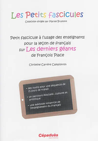 Petit fascicule à l'usage des enseignants pour la leçon de français sur Les derniers géants de François Place
