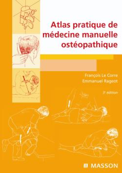 Atlas pratique de médecine manuelle ostéopathique