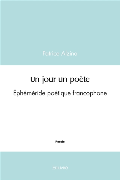 Un jour un poète :...