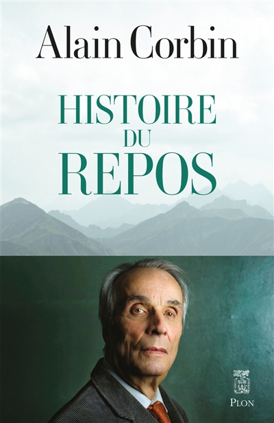 Histoire du repos - Alain Corbin