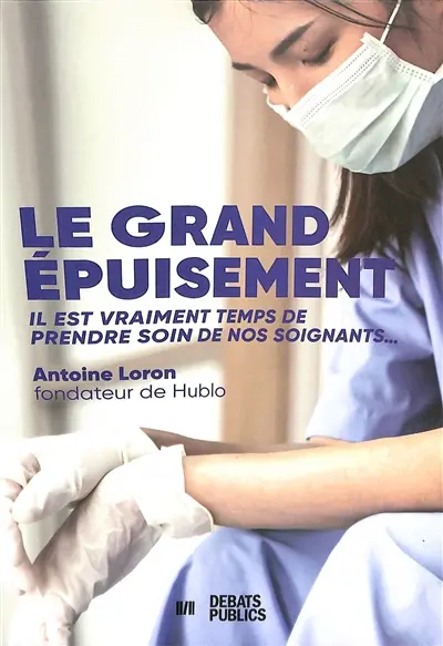 Le grand épuisement : il est vraiment temps de prendre soin de nos soignants...