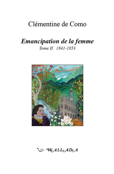 Emancipation de la femme. Vol. 2. 1841-1853