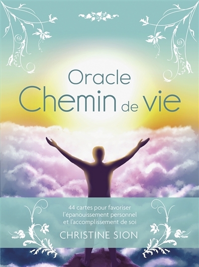 Oracle chemin de vie : 44 cartes pour favoriser l'épanouissement personnel et l'accomplissement de soi