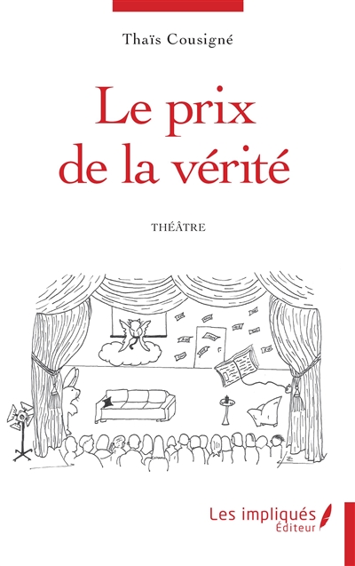 Le prix de la vérité : théâtre