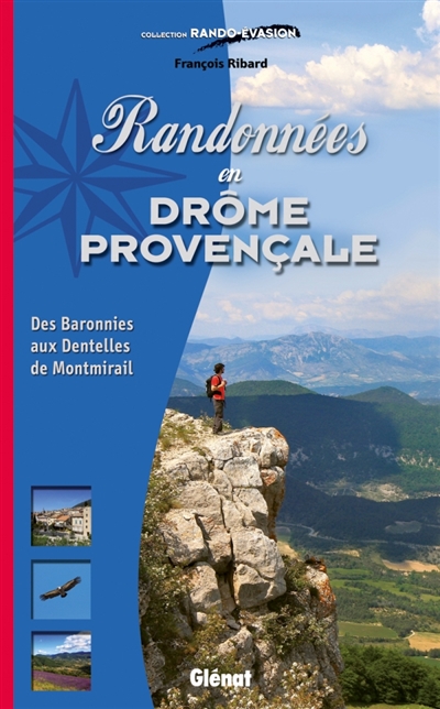 Randonnées en Drôme provençale : des Baronnies aux dentelles de Montmirail