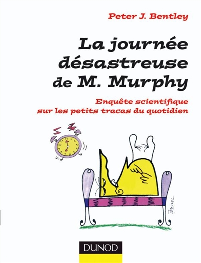 La journée désastreuse de M. Murphy : enquête scientifique sur les petits tracas du quotidien