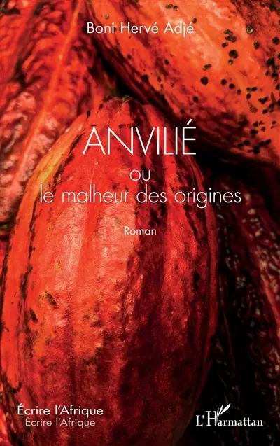 Anvilié ou Le malheur des origines