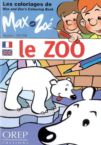 Le zoo : les coloriages de Max et Zoé