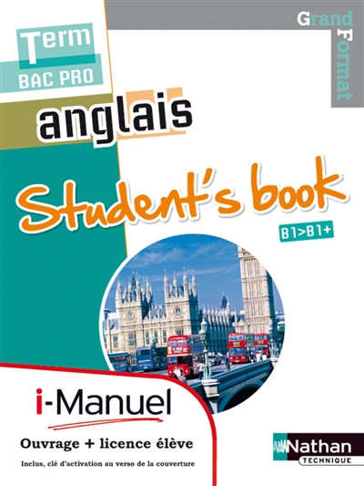 Anglais Terminale bac bro : student's book, B1-B1+ : i-manuel, ouvrage + licence élève