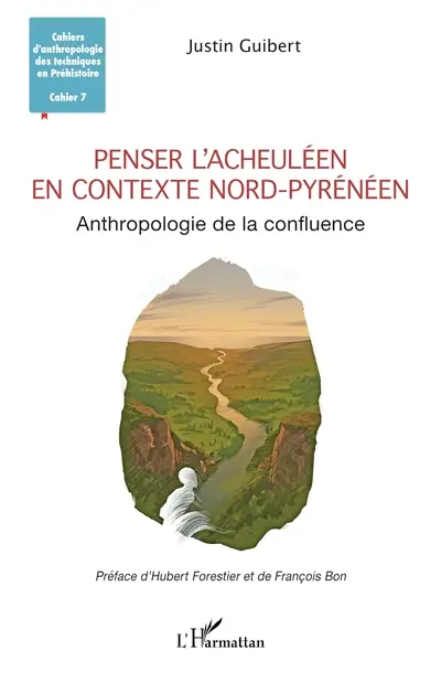Penser l'acheuléen en contexte nord-pyrénéen : anthropologie de la confluence