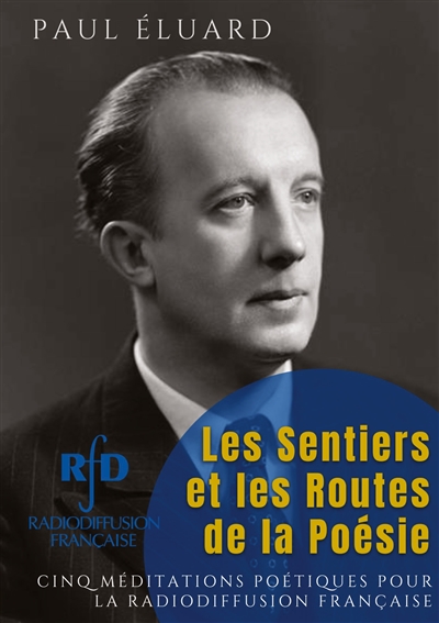 Les Sentiers et les Routes de la Poésie : cinq méditations poétiques pour la radiodiffusion française