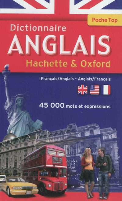 Dictionnaire de poche Hachette & Oxford : français-anglais, anglais-français : 45.000 mots et expressions