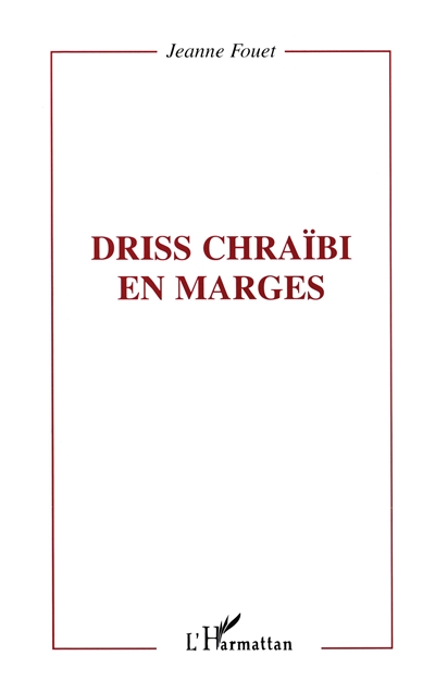 Driss Chraïbi en marges