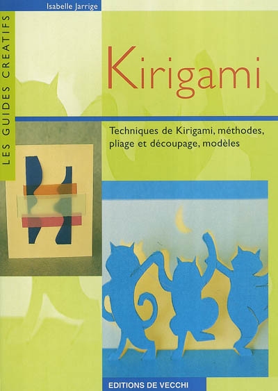 Kirigami : techniques de kirigami, méthodes, pliage et découpage, modèles