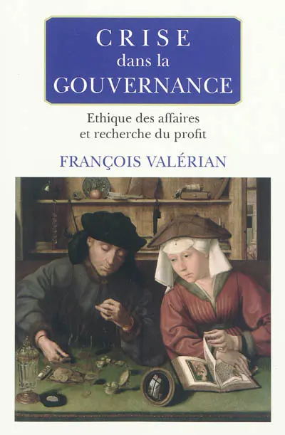 Crise dans la gouvernance : éthique des affaires et recherche du profit
