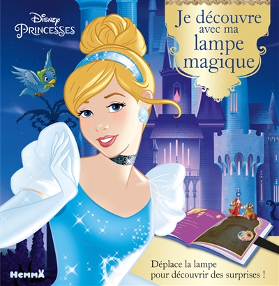 Disney princesses : je découvre avec ma lampe magique : Cendrillon