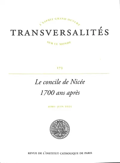 Transversalités, n° 173. Le concile de Nicée : 1.700 ans après