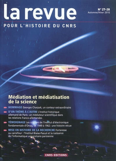 Revue pour l'histoire du CNRS (La), n° 27-28. Médiation et médiatisation de la science