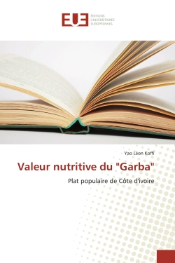 Valeur nutritive du "Garba" : Plat populaire de Côte d'ivoire